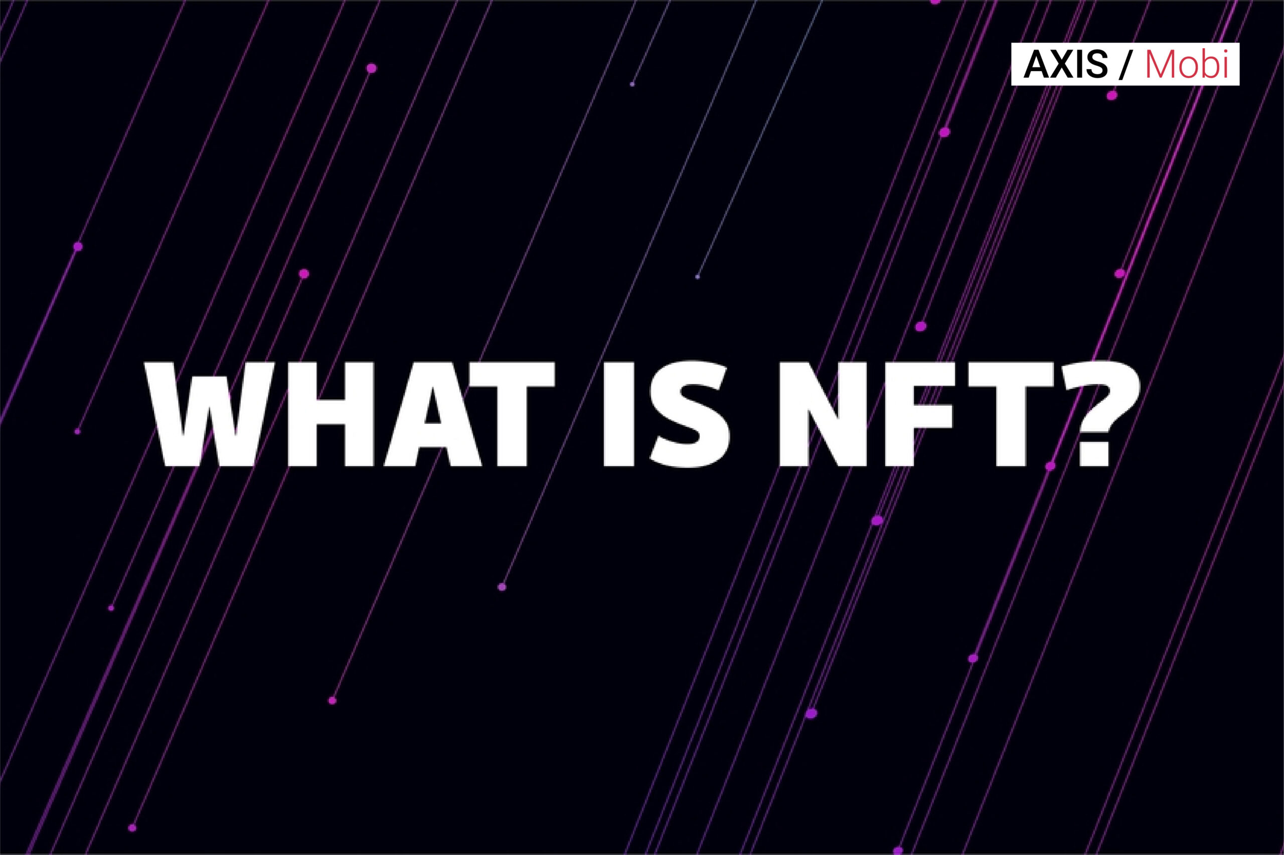 what is Non-Fungible Token (NFT)